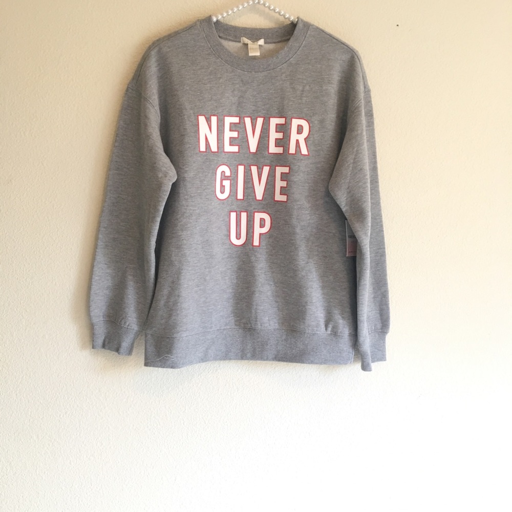 New Sweatshirt Inspiration Never Give Up Forever21